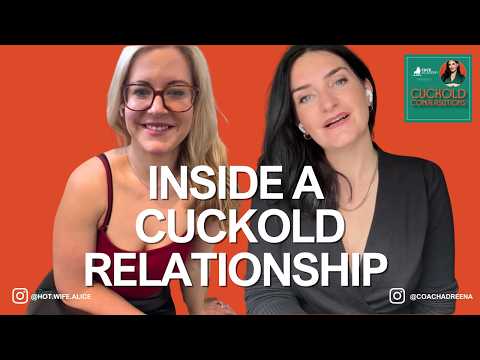 Inside a Real Cuckold Relationship – with Hotwife Alice